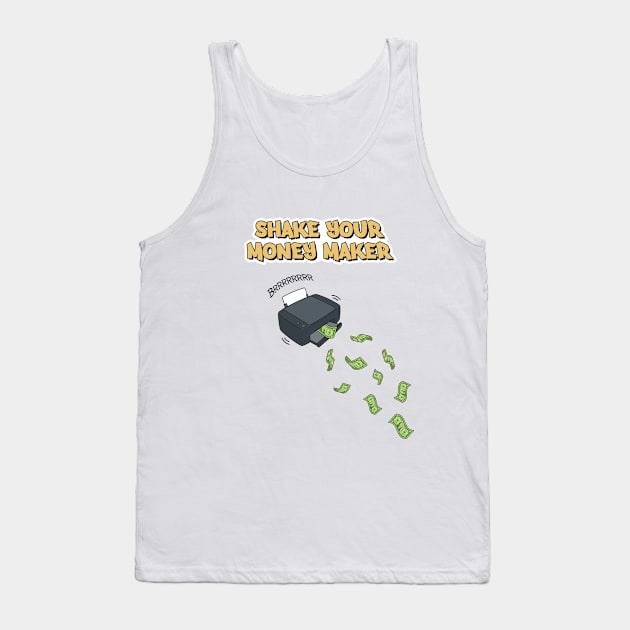 Shake Your Money Maker Tank Top by Printadorable